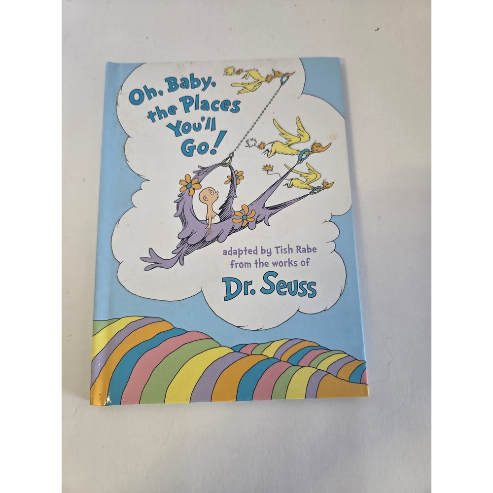 Dr. Seuss Oh Baby the Places Youll Go Hardcover Book Tish Rabe Random House